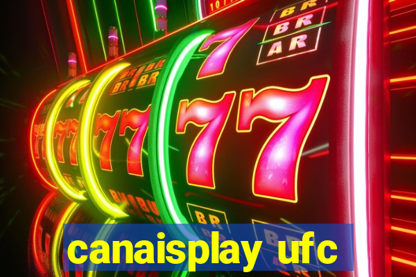 canaisplay ufc